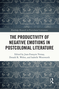 Imagen de portada: The Productivity of Negative Emotions in Postcolonial Literature 1st edition 9781032649306