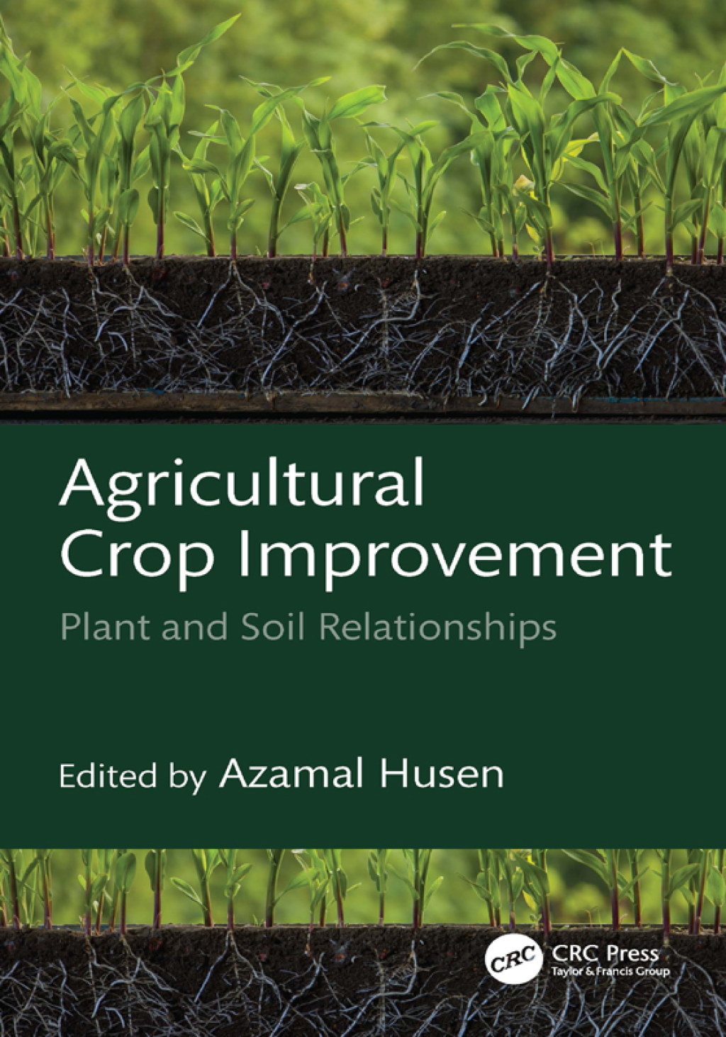 Agricultural Crop Improvement Plant and Soil Relationships 1st Edition