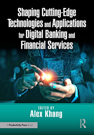 Cover image: Shaping Cutting-Edge Technologies and Applications for Digital Banking and Financial Services 1st edition 9781032819037