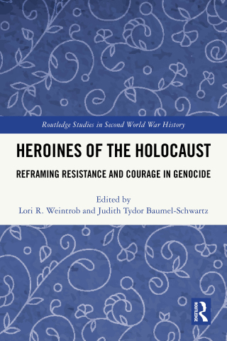 Cover image: Heroines of the Holocaust 1st edition 9781032536620