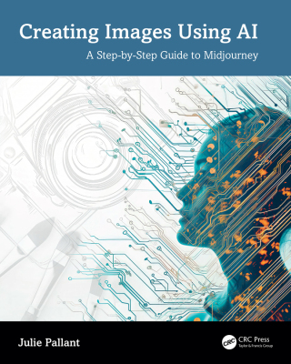 Cover image: Creating Images Using AI 1st edition 9781032891996