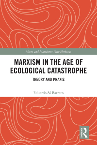 Cover image: Marxism in the Age of Ecological Catastrophe 1st edition 9781032843926