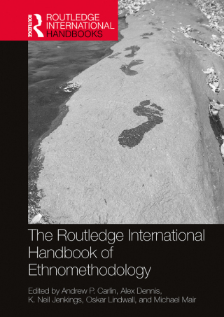 Cover image: The Routledge International Handbook of Ethnomethodology 1st edition 9780367340971