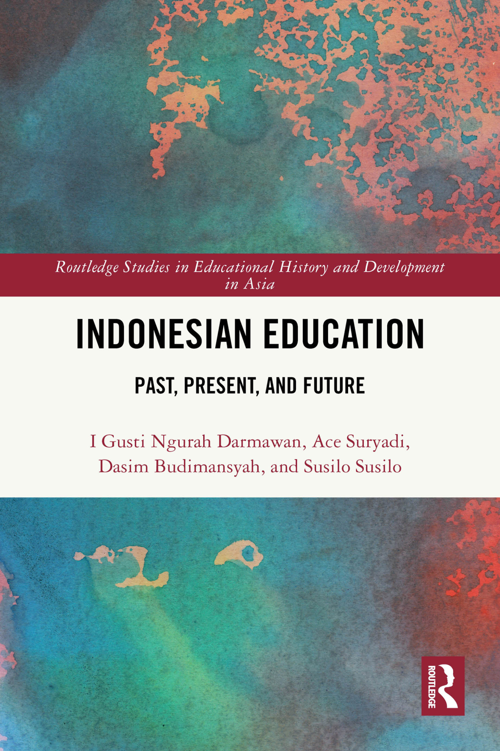 Indonesian Education Past, Present, and Future 1st Edition