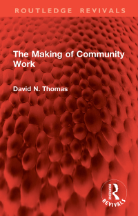 Imagen de portada: The Making of Community Work 1st edition 9781032903569