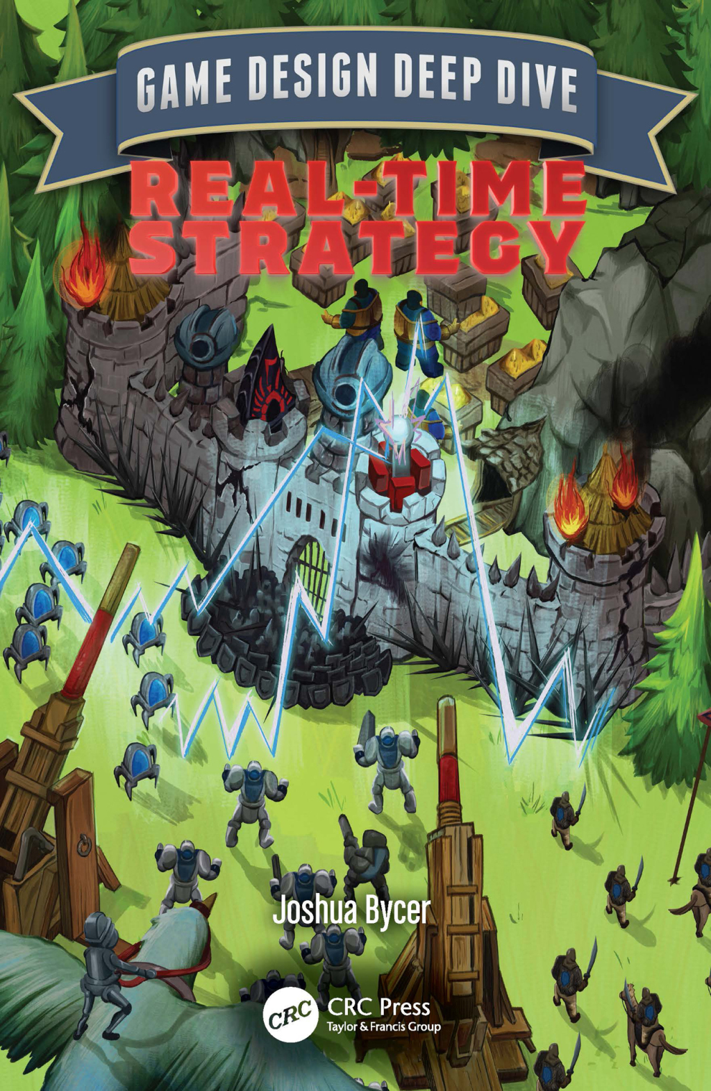 Game Design Deep Dive Real-Time Strategy 1st Edition