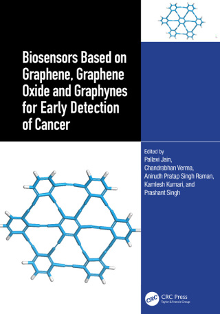 Cover image: Biosensors Based on Graphene, Graphene Oxide and Graphynes for Early Detection of Cancer 1st edition 9781032792798