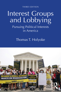 Cover image: Interest Groups and Lobbying 3rd edition 9781032774152