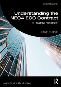 صورة الغلاف: Understanding the NEC4 ECC Contract 2nd edition 9781032913278