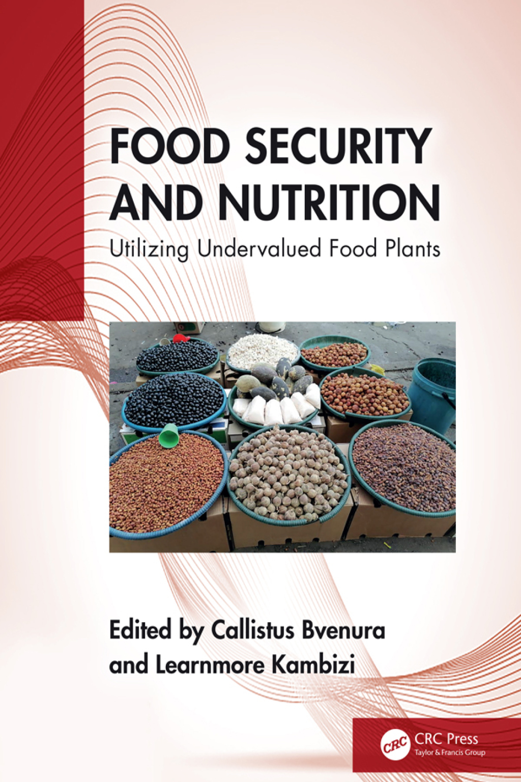 Food Security and Nutrition Utilizing Undervalued Food Plants 1st Edition