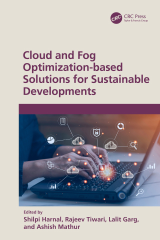 صورة الغلاف: Cloud and Fog Optimization-based Solutions for Sustainable Developments 1st edition 9781032799094