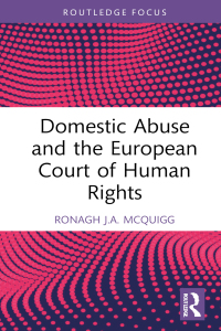 Cover image: Domestic Abuse and the European Court of Human Rights 1st edition 9781032778396