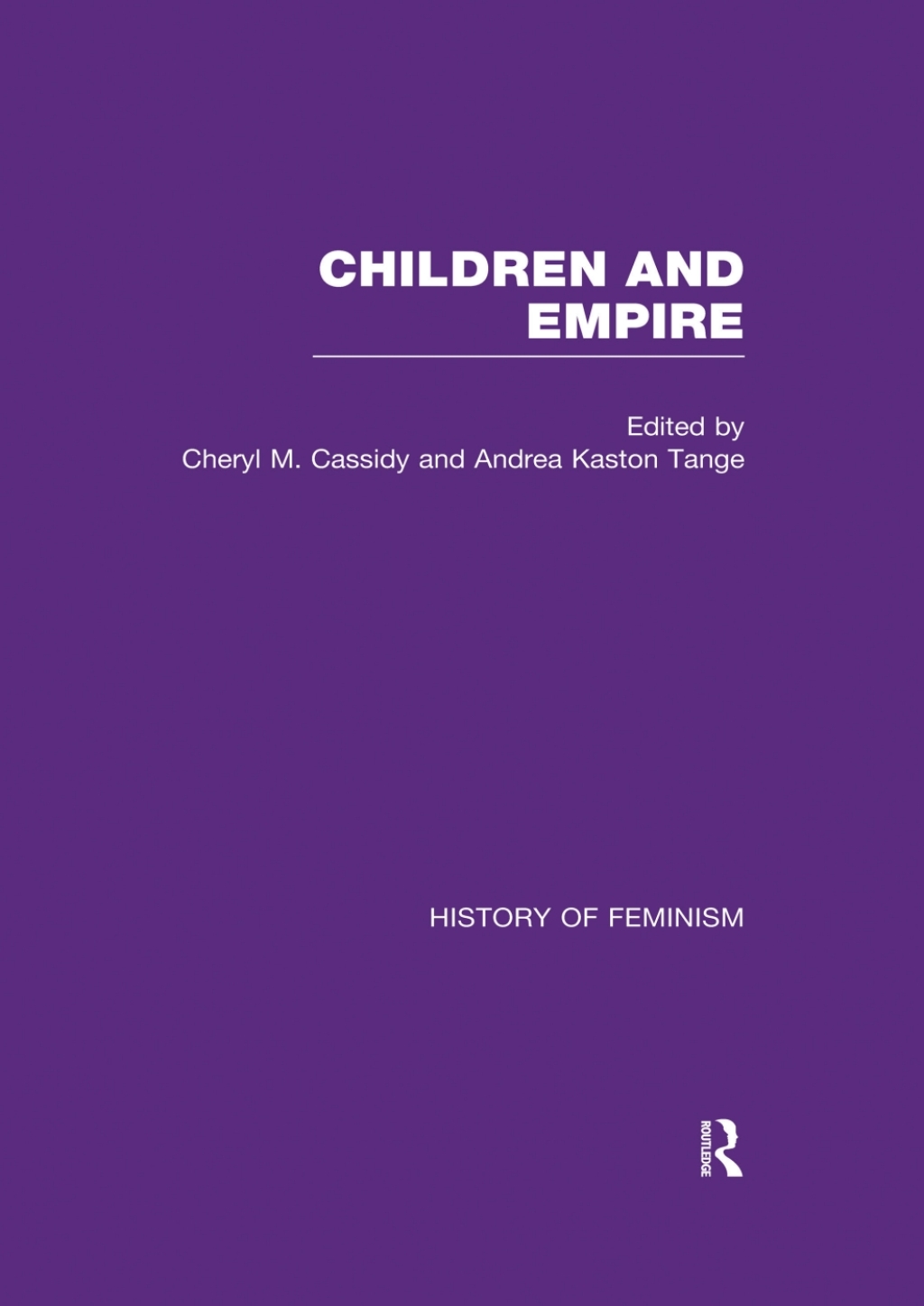 Cassidy & Kaston-Tange: Children and Empire, Vol. II 1st Edition