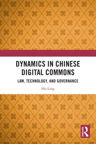 Cover image: Dynamics in Chinese Digital Commons 1st edition 9781032935119