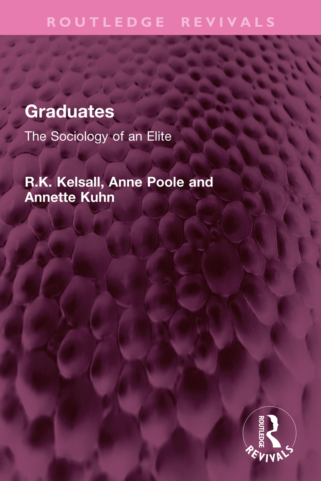 Graduates The Sociology of an Elite 1st Edition