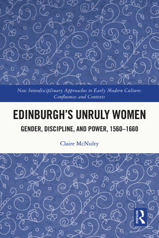 Cover image: Edinburgh's Unruly Women 1st edition 9781032492124