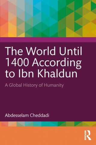 Imagen de portada: The World Until 1400 According to Ibn Khaldun 1st edition 9781032931906