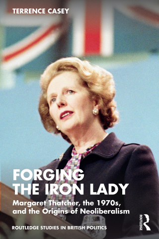 Cover image: Forging the Iron Lady 1st edition 9781032636238