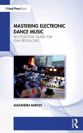 Cover image: Mastering Electronic Dance Music 1st edition 9781032685199
