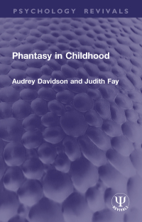 表紙画像: Phantasy in Childhood 1st edition 9781032937502