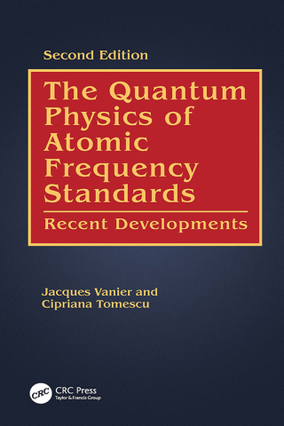Cover image: The Quantum Physics of Atomic Frequency Standards 2nd edition 9781032565798