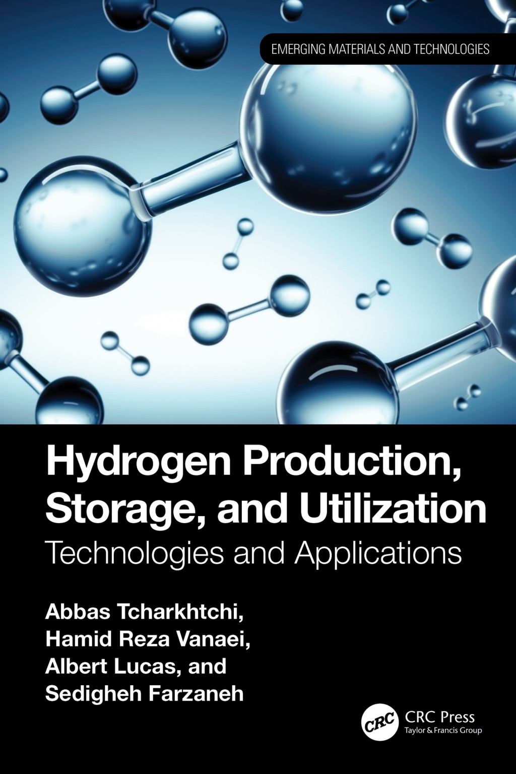 Hydrogen Production, Storage, and Utilization Technologies and Applications 1st Edition
