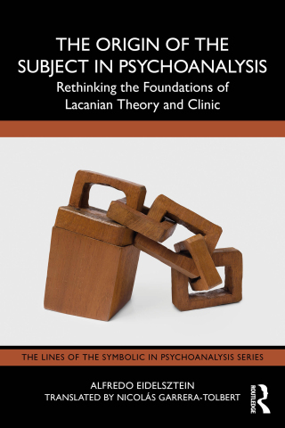 Cover image: The Origin of the Subject in Psychoanalysis 1st edition 9781032779058