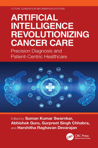 Cover image: Artificial Intelligence Revolutionizing Cancer Care 1st edition 9781032833064