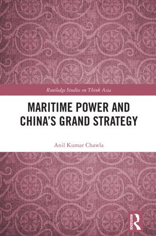 Cover image: Maritime Power and China's Grand Strategy 1st edition 9781032803630