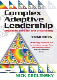 Cover image: Complex Adaptive Leadership 2nd edition 9781472447913