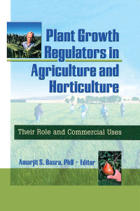 Cover image: Plant Growth Regulators in Agriculture and Horticulture 1st edition 9781138627956