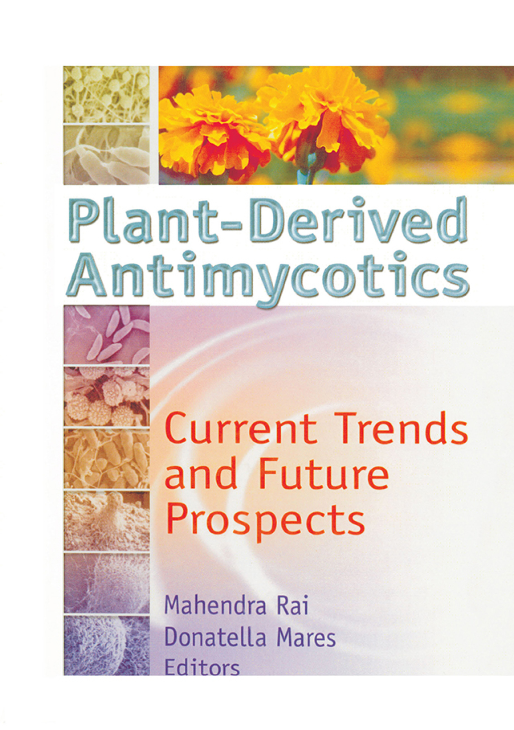 Plant-Derived Antimycotics Current Trends and Future Prospects 1st Edition