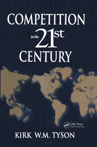 Cover image: Competition in the 21st Century 1st edition 9781574440324