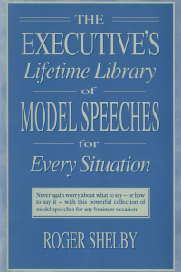 Cover image: Executives Lifetime Library of Model Speeches for Every Situation 1st edition 9780765600639