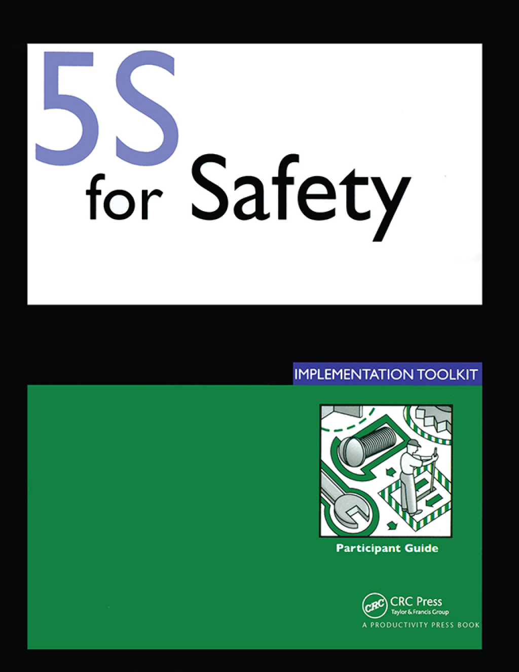5S for Safety Implementation Participants Guide 1st Edition