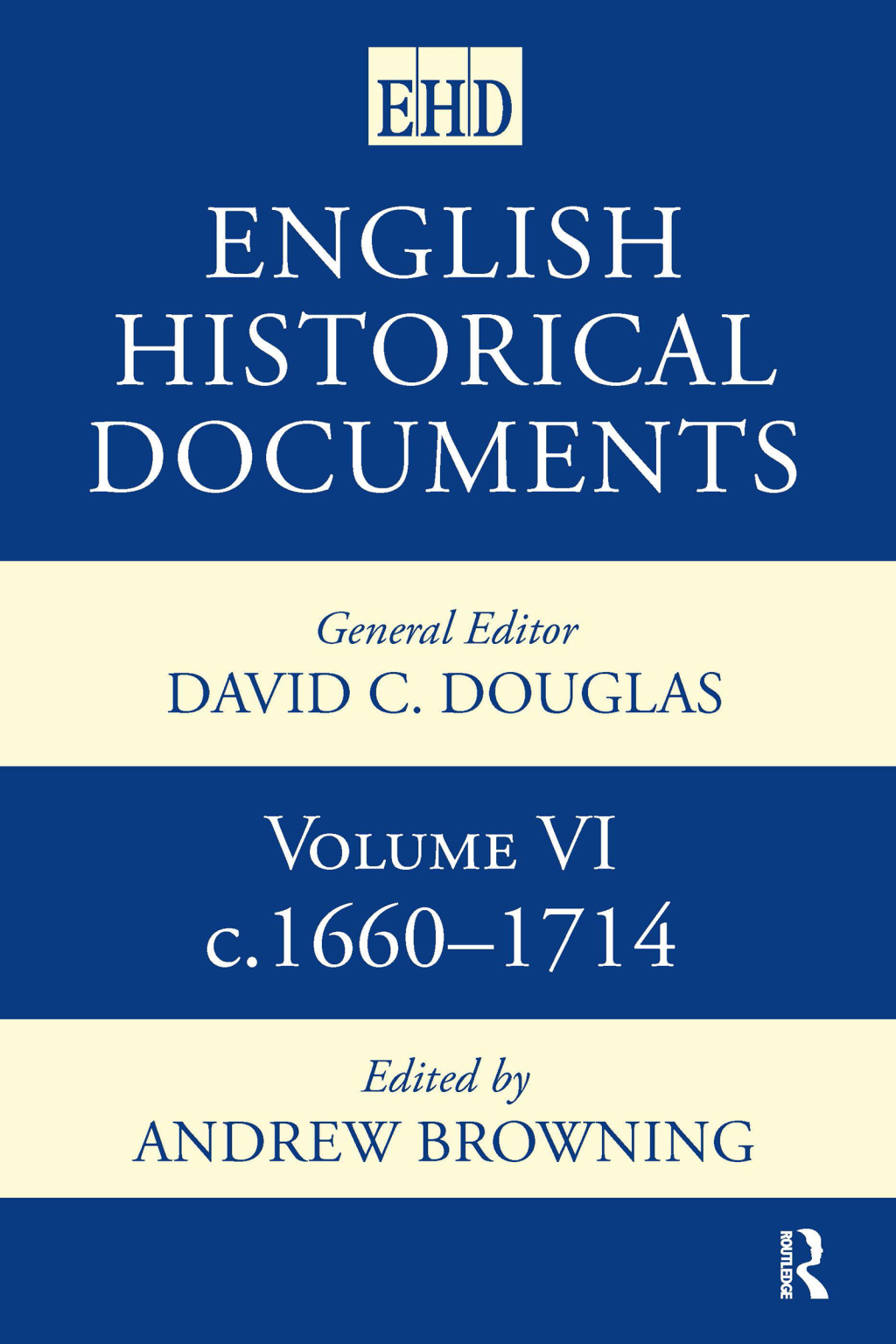 English Historical Documents Volume 6 1660-1714 2nd Edition