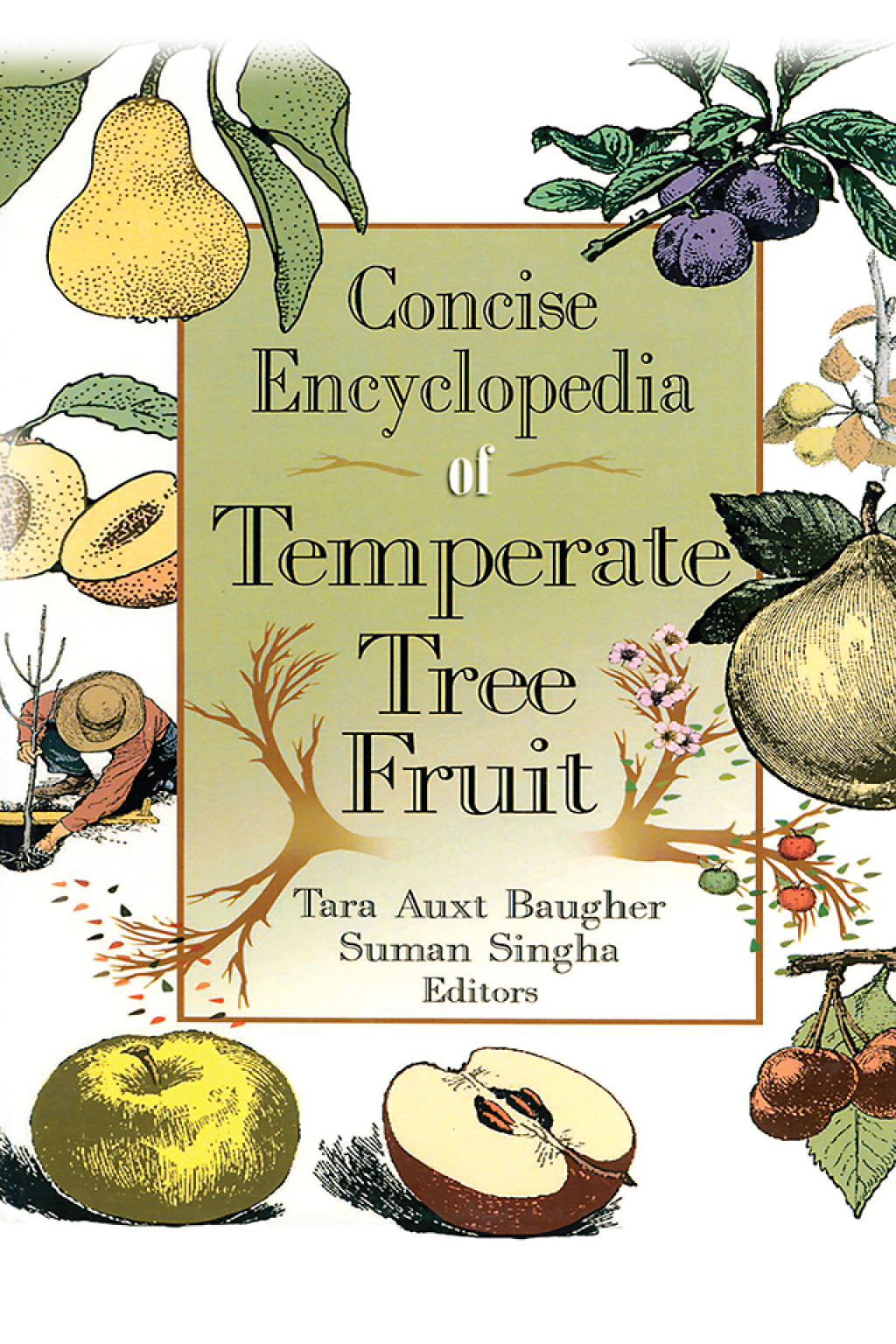 Concise Encyclopedia of Temperate Tree Fruit 1st Edition