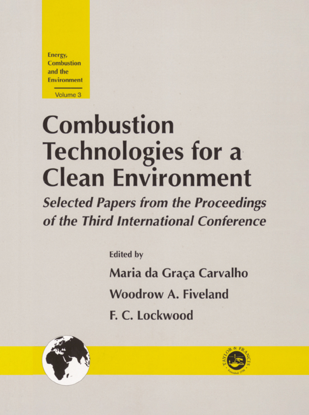 Combustion Technology for a Clean Environment Selected Papers for the Proceedings of the Third International Conference, Lisbon, Portugal, July 3-6, 1995 1st Edition