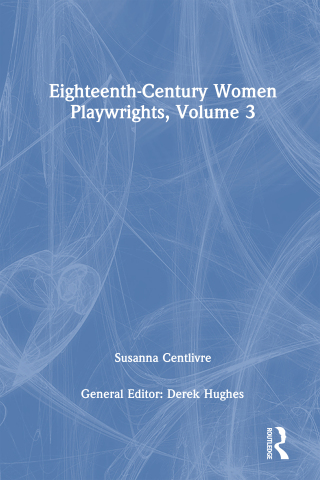 Cover image: Eighteenth-Century Women Playwrights, vol 3 1st edition 9781138752948
