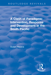 Cover image: A Clash of Paradigms: Response and Development in the South Pacific 1st edition 9781138635609