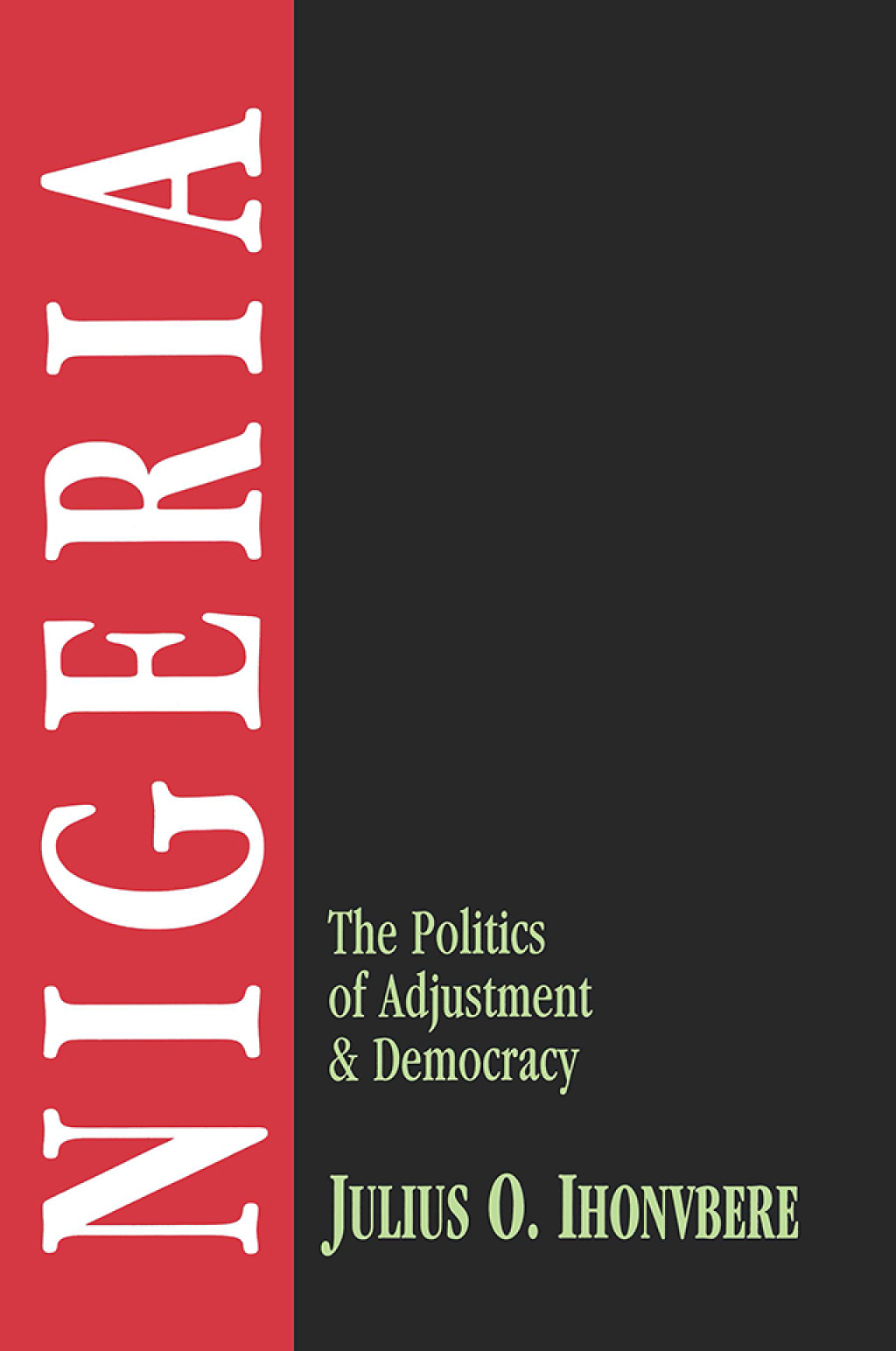 Nigeria The Politics of Adjustment & Democracy 1st Edition
