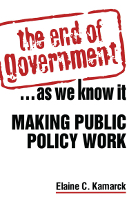 Cover image: The End of Government... as We Know it: Making Public Policy Work 1st edition 9781588264947