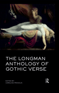 Cover image: The Longman Anthology of Gothic Verse 1st edition 9781138430655