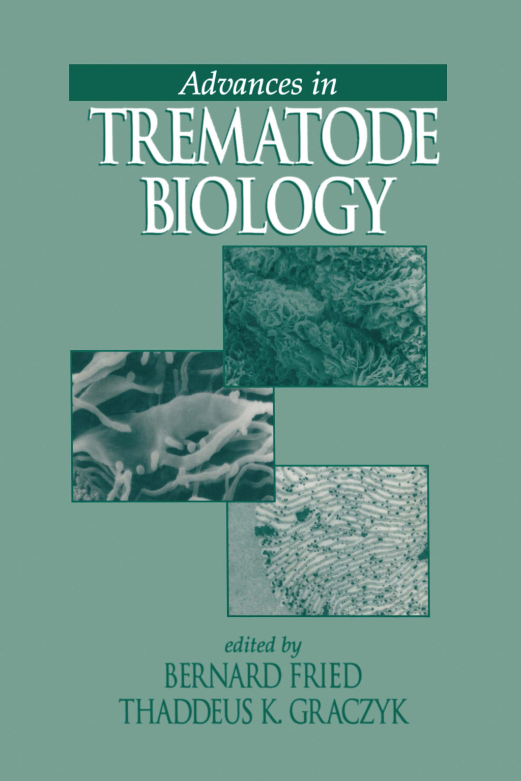 Advances in Trematode Biology 1st Edition