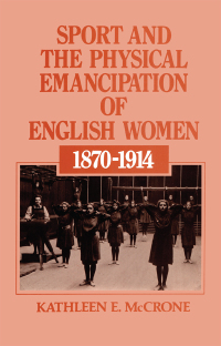 Cover image: Sport and the Physical Emancipation of English Women 1st edition 9781040284032