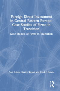 صورة الغلاف: Foreign Direct Investment in Central Eastern Europe: Case Studies of Firms in Transition 1st edition 9780765602558