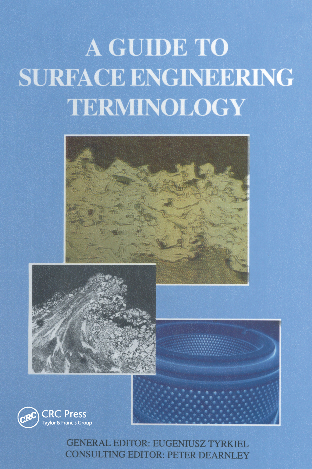 A Guide to Surface Engineering Terminology 1st Edition