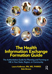 Cover image: The Health Information Exchange Formation Guide 1st edition 9780982107089