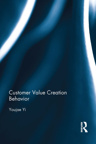 Cover image: Customer Value Creation Behavior 1st edition 9781138021020