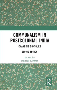 Cover image: Communalism in Postcolonial India 2nd edition 9780367734206